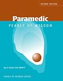  : Paramedic: Pearls of Wisdom (Pearls of Wisdom (Jones and Bartlett))