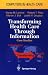 Transforming Health Care Through Information: Case Studies