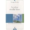 Le r�ve �veill� libre : Une nouvelle voie th�rapeutique