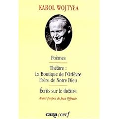 Po�mes th��tre :"la boutique de l'orf�vre", fr�re de notre Dieu. Ecrits sur le th��tre