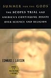 cover of Summer for the Gods: The Scopes Trial and America's Continuing Debate over Science and Religion