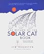 The Return of the Solar Cat Book: Mixing Cat Wisdom with Science and Solar Politics