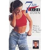 7 Day SIZE DOWN - Drop a Dress or Pants Size in 7 Days!