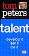 Tom Peters Essentials: Talent