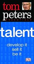 Tom Peters Essentials: Talent