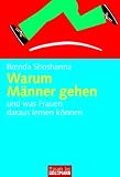 Warum M�nner gehen: und was Frauen daraus lernen k�nnen - Brenda Shoshanna