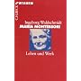 Maria Montessori: Leben und Werk von Ingeborg Waldschmidt
