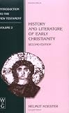 Introduction to the New Testament, Vol. 2: History and Literature of Early Christianity