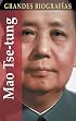 Mao Tse-tung (Grandes biografias series)