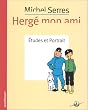 Herg� mon ami : Etudes et portrait