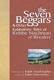 The Seven Beggars and Other Kabbalistic Tales Of Rebbe Nachman Of Breslov
