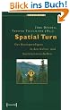 Spatial Turn: Das Raumparadigma in den Kultur- und Sozialwissenschaften