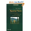 Spatial Turn: Das Raumparadigma in den Kultur- und Sozialwissenschaften