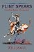 Book Flint Spears: Cowboy Rodeo Contestant (James, Will, Tumbleweed Series.)