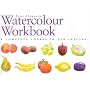 The Watercolour Workbook: A Complete Course in Ten Lessons (Art Workbook Series)