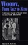Woody, From Antz to Zelig: A Reference Guide to Woody Allen's Creative Work, 1964-1998