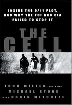 The Cell: Inside the 9/11 Plot, and Why the FBI and CIA Failed to Stop It