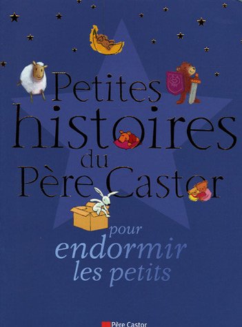 City Travel Guides Discounted  Livres : Petites histoires du Père Castor pour endormir les petits