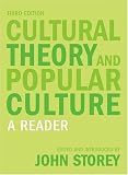 Cultural Theory And Popular Culture: A Reader