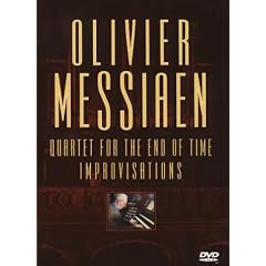 Olivier Messiaen: Quartet for the End of Time/Improvisations