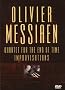 Olivier Messiaen: Quartet for the End of Time/Improvisations Olivier Messiaen: Quartet for the End of Time/Improvisations