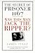 The secret of Prisoner 1167: Was this man Jack the Ripper?