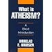 What Is Atheism?: A Short Introduction