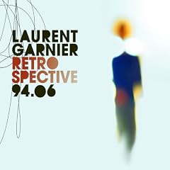 Retrospective 1994 2006 by  Laurent Garnier 