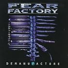 Demanufacture by  Fear Factory 