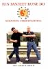 Jun Fan/Jeet Kune Do: Scientific Streetfighting