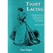 Tight Lacing: 1828-1880 Pt. 1: A Bibliography of Articles and Letters Concerning Stays and Corsets for Men and Women