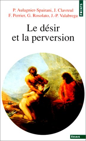 Le D�sir et la perversion
