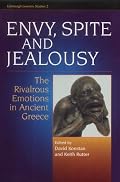 Envy, Spite and Jealousy: The Rivalrous Emotions in Ancient Greece (Edinburgh Leventis Studies)