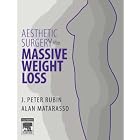 Aesthetic Surgery After Massive Weight Loss by J. Peter Rubin and Alan Matarasso