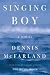Singing Boy: A Novel (Hardcover)