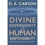 Divine Sovereignty and Human Responsibility: Biblical Perspective in Tension