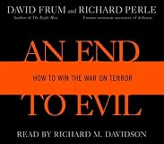 An End to Evil: How to Win the War on Terror