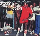 Back To The Old School 2 - Thats The Joint