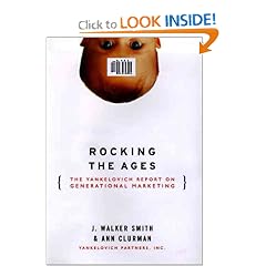 Rocking the Ages: The Yankelovich Report on Generational Marketing