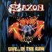 CD - Live in the Raw von Saxon