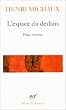 L'Espace du dedans : Pages choisies, 1927-1959