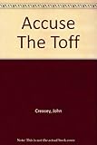 Accuse the Toff
