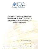 Review IDC Research  / Worldwide and U.S. Wireless Infrastructure and Application Services 2005-2009 Forecast