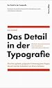 Das Detail in der Typografie: Eine kurz gefasste, prägnante Erörterung jener Fragen, die sich mit der Lesbarkeit von Texten befassen