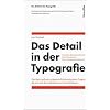 Das Detail in der Typografie: Eine kurz gefasste, pr�gnante Er�rterung jener Fragen, die sich mit der Lesbarkeit von Texten befassen