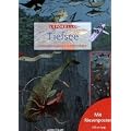 Tiefsee: Geheimnisvolle Meereswelt: Geheimnisvolle Meereswelt. Leporello