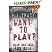 Want to Play?