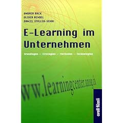 E-Learning im Unternehmen. Grundlagen - Strategien - Methoden - Technologien