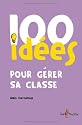 100 idées pour gérer sa classe