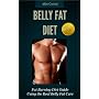 Belly Fat Diet : What Really Works, Strip Away Pounds Using The Real Belly Fat Diet Fat Burning Diet Guide Using the Real Belly Fat Cure
